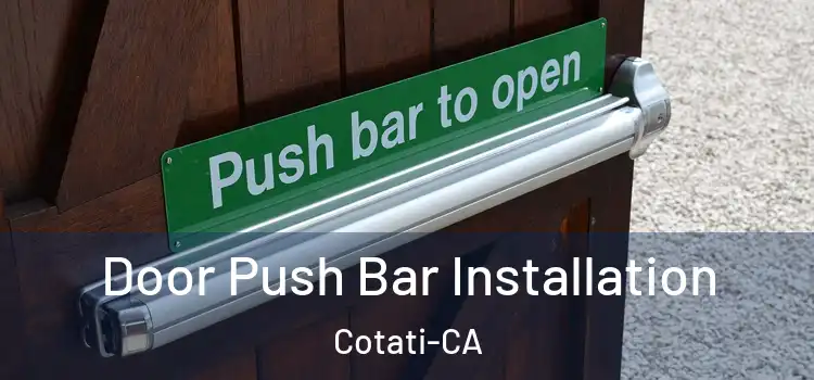  Door Push Bar Installation Cotati-CA